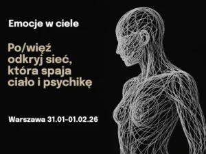 Powięź odkryj sieć, która spaja ciało i psychikę 31.01 - 01.02.26